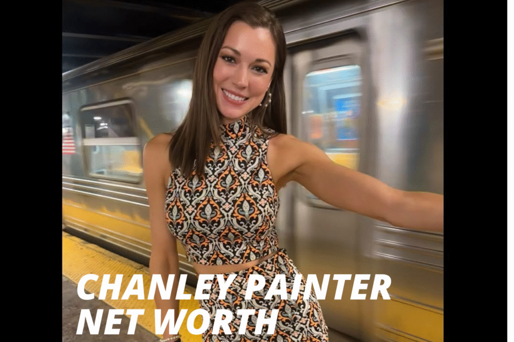 Chanley Painter Net Worth